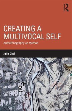Creating a Multivocal Self (eBook, ePUB) - Choi, Julie