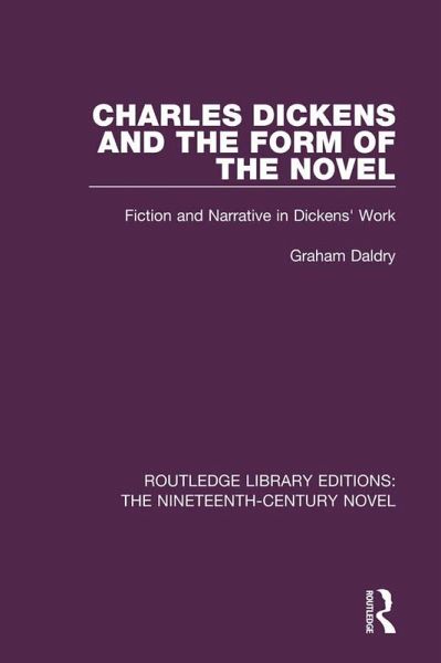 Charles Dickens and the Form of the Novel (eBook, PDF) Charles Dickens and the Form of the Novel (eBook, PDF)