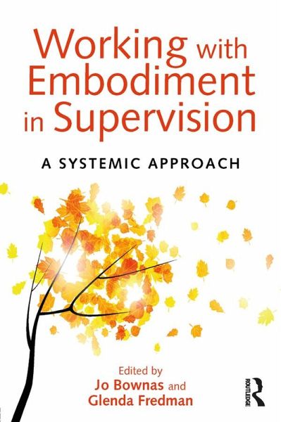 Working with Embodiment in Supervision (eBook, ePUB) Working with Embodiment in Supervision (eBook, ePUB)