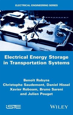 Electrical Energy Storage in Transportation Systems (eBook, PDF) - Robyns, Beno¿t; Saudemont, Christophe; Hissel, Daniel; Roboam, Xavier; Sareni, Bruno; Pouget, Julien