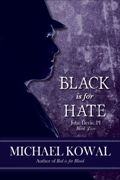 Black is for Hate (John Devin, PI, #2) (eBook, ePUB) - Kowal, Michael