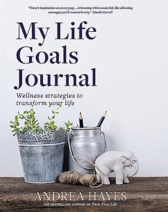 My Life Goals Journal - Hayes, Andrea