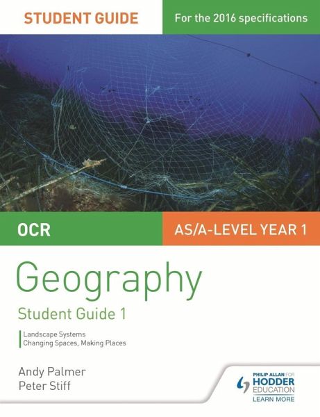 OCR AS/A-level Geography Student Guide 1: Landscape Systems; Changing Spaces, Making Places (eBook, ePUB) OCR AS/A-level Geography Student Guide 1: Landscape Systems; Changing Spaces, Making Places (eBook, ePUB)