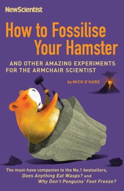 How to Fossilise Your Hamster (eBook, ePUB) - New Scientist