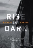 Rise the Dark (eBook, ePUB)