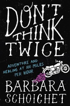 Don't Think Twice (eBook, ePUB) - Schoichet, Barbara