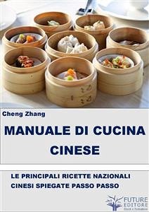 Manuale di Cucina Cinese (eBook, ePUB) - Zhang, Cheng