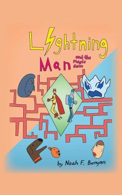 Lightning Man and The Magic Gem - Bunyan, Noah F.