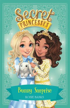 Secret Princesses: Bunny Surprise - Banks, Rosie