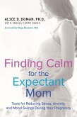 Finding Calm for the Expectant Mom (eBook, ePUB)