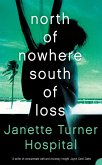 North of Nowhere, South of Loss (eBook, ePUB) North of Nowhere, South of Loss (eBook, ePUB)