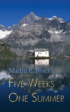Five Weeks One Summer - Block, Martin E.