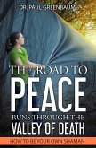 The Road To Peace Runs Through The Valley Of Death