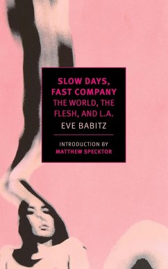 Slow Days, Fast Company (eBook, ePUB) - Babitz, Eve