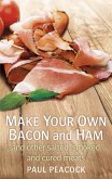 Make your own bacon and ham and other salted, smoked and cured meats (eBook, ePUB)
