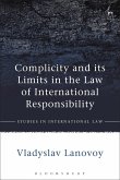 Complicity and its Limits in the Law of International Responsibility (eBook, PDF)