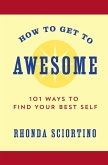 How to Get to Awesome (eBook, ePUB)