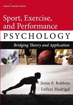 Sport, Exercise, and Performance Psychology (eBook, ePUB) - Robbins, Jamie E.; Madrigal, Leilani