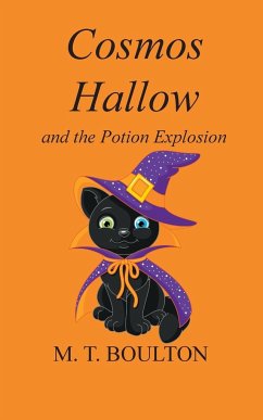 Cosmos Hallow and the Potion Explosion - Boulton, M. T.