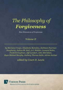 The Philosophy of Forgiveness - Volume II - New Dimensions of Forgiveness