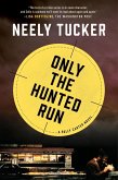 Only the Hunted Run (eBook, ePUB)