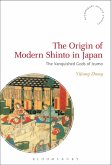 The Origin of Modern Shinto in Japan (eBook, ePUB)