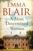 A Most Determined Woman (eBook, ePUB) A Most Determined Woman (eBook, ePUB)