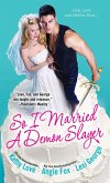 So I Married a Demon Slayer (eBook, ePUB)