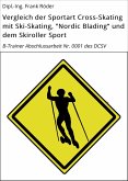 Vergleich der Sportart Cross-Skating mit Ski-Skating, "Nordic Blading" und dem Skiroller Sport (eBook, ePUB)