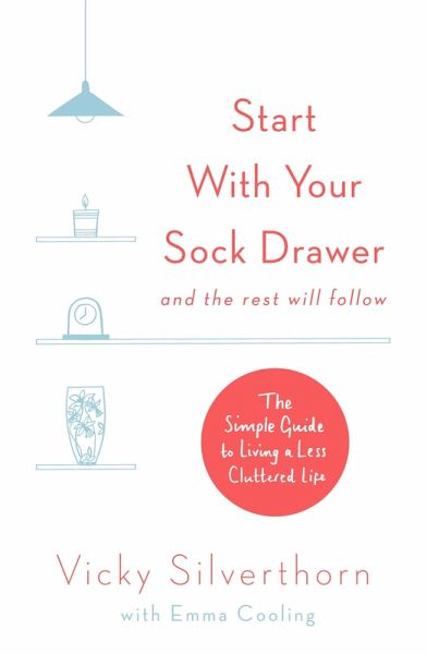 Start with Your Sock Drawer (eBook, ePUB) Start with Your Sock Drawer (eBook, ePUB)