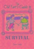 The Old Fart's Guide to Survival