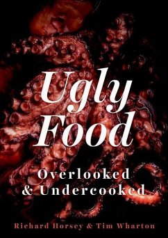 Ugly Food - Horsey, Richard; Wharton, Tim