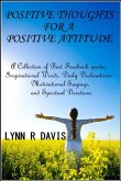 Positive Thoughts For A Positive Attitude: A Collection of Best Facebook quotes, Inspirational Words, Daily Declarations, Motivational Sayings, and Spiritual Devotions (eBook, ePUB)