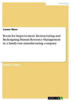Room for Improvement. Restructuring and Redesigning Human Resource Management in a family-run manufacturing company (eBook, PDF)
