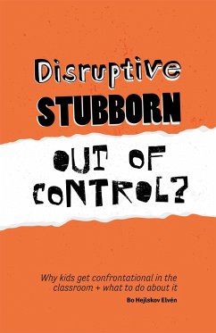 Disruptive, Stubborn, Out of Control? - Hejlskov Elvén, Bo