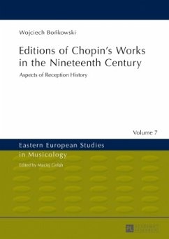 Editions of Chopin's Works in the Nineteenth Century - Bonkowski, Wojciech