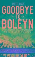 Goodbye to Boleyn - May, Pete