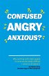 Confused, Angry, Anxious? - Bild 1