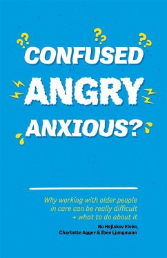 Confused, Angry, Anxious? - Hejlskov Elvén, Bo; Agger, Charlotte; Ljungmann, Iben