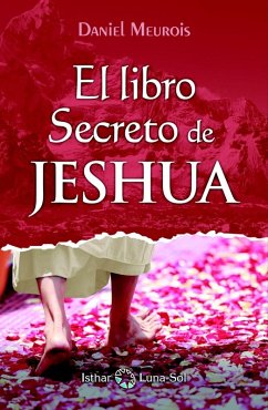 El libro secreto de Jeshua - Meurois-Givaudan, Daniel