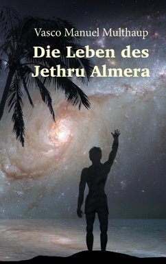 Die Leben des Jethru Almera - Multhaup, Vasco Manuel