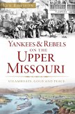 Yankees & Rebels on the Upper Missouri (eBook, ePUB)