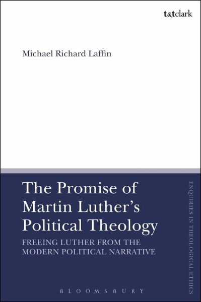 The Promise of Martin Luther's Political Theology (eBook, ePUB)