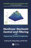 Nonlinear Stochastic Control and Filtering with Engineering-oriented Complexities (eBook, ePUB)