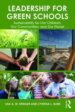 Leadership for Green Schools (eBook, PDF) - Kensler, Lisa A. W.; Uline, Cynthia