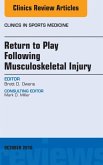 Return to Play Following Musculoskeletal Injury, An Issue of Clinics in Sports Medicine (eBook, ePUB)