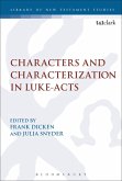 Characters and Characterization in Luke-Acts (eBook, PDF)