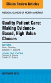 Quality Patient Care: Making Evidence-Based, High Value Choices, An Issue of Medical Clinics of North America (eBook, ePUB)