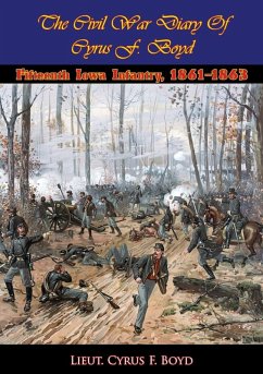 Cover Civil War Diary Of Cyrus F. Boyd, Fifteenth Iowa Infantry, 1861-1863 [Illustrated Edition] (eBook, ePUB)