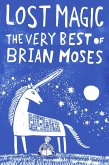 Lost Magic: The Very Best of Brian Moses (eBook, ePUB)